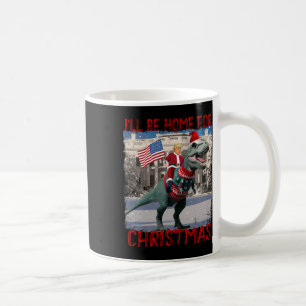 Mug Je serai à la maison pour Noël Père Noël drôle Tru