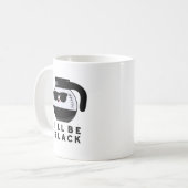Mug Je serai Black Funny Coffee Pot Pun (Devant gauche)