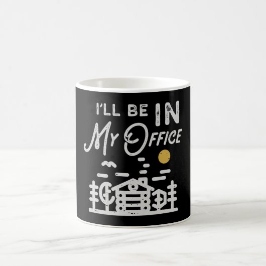 Mug Je Serai Dans Mon Bureau (Centre)
