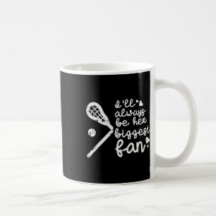Mug Je serai toujours son plus grand fan Lacrosse Lax