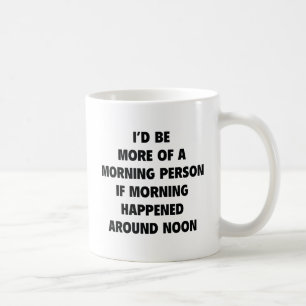 Mug Je serais plus du matin