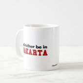 Mug Je serais plutôt à Jakarta (Devant gauche)