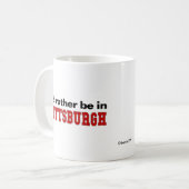 Mug Je serais plutôt à Pittsburgh (Devant gauche)