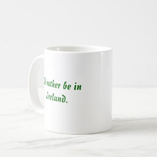 Mug Je serais plutôt en Irlande (Devant gauche)
