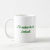 Mug Je serais plutôt en Irlande (Gauche)