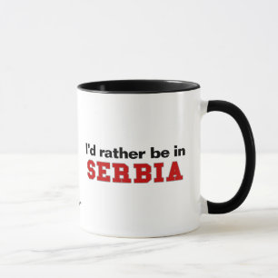 Mug Je serais plutôt en Serbie