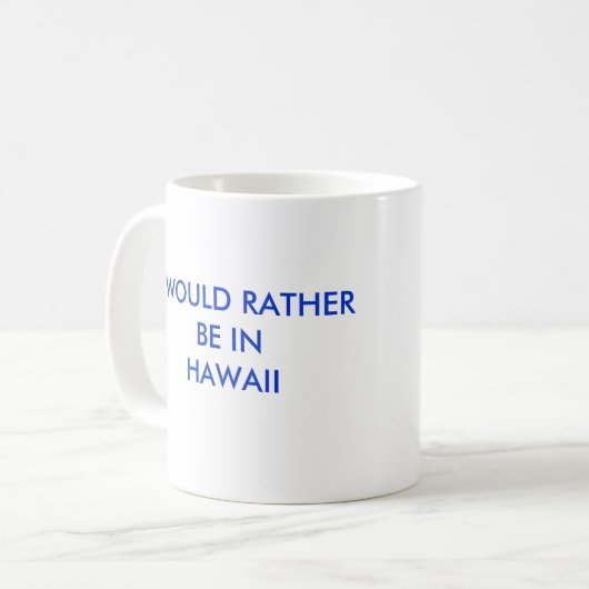 MUG JE SERAIS PLUTÔT INHAWAII (Devant gauche)