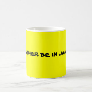 Mug Je SERAIS PLUTÔT JAMAÏQUE
