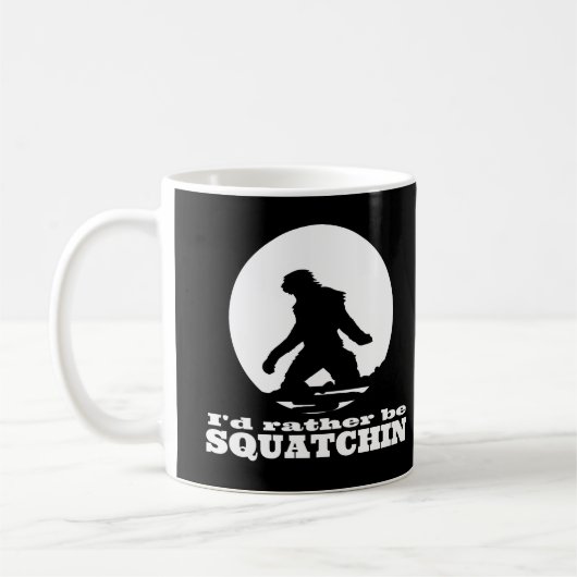 Mug Je serais plutôt Squatchin (Gauche)