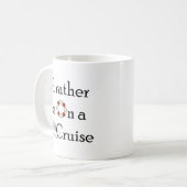 Mug Je serais plutôt sur une croisière (Devant gauche)