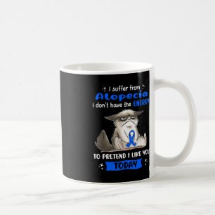 Mug Je Souffre D'Alopécie Plaisir De Sensibilisation C