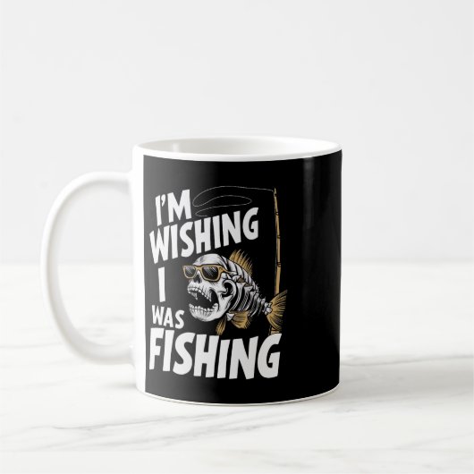 Mug Je souhaite que je pêchais  (Gauche)