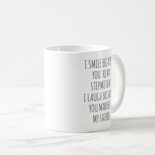 Mug Je Souris Parce Que Tu Es Ma Mère (Devant droit)