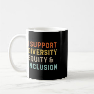 Mug Je soutiens la diversité, l'équité et l'inclusion