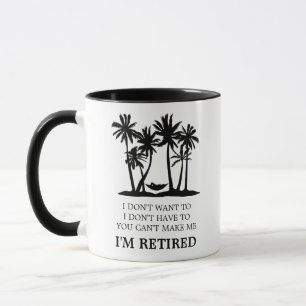 Mug Je suis à la retraite amusante dire