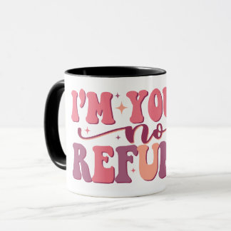 Mug Je suis à vous Pas de remboursement Retro Font Fun