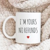Mug Je suis à vous Pas de remboursement Saint Valentin