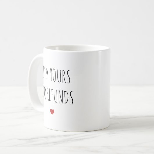 Mug Je suis à vous Pas de remboursement Saint Valentin (Devant gauche)