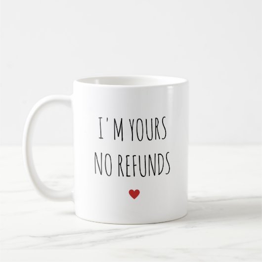 Mug Je suis à vous Pas de remboursement Saint Valentin (Gauche)
