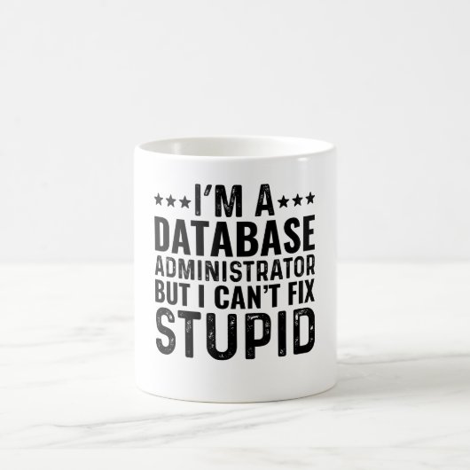 Mug Je suis administrateur de base de données mais je (Centre)