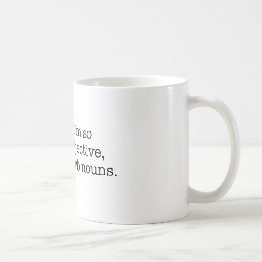 Mug Je suis ainsi adjectif (Droite)