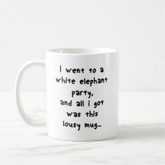 Mug Je suis allé à une fête de l'éléphant blanc, et to