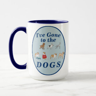 Mug "Je suis allé aux CHIENS" Café Cadeau pour amateur