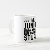 Mug Je Suis Analyste De Données Junior Mais Je Ne Peux (Devant gauche)