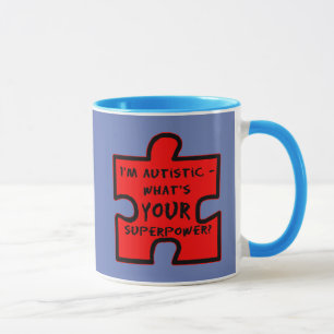Mug Je suis autiste - Quelle est VOTRE superpuissance?