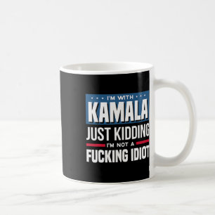 Mug Je suis avec Kamala et je ne suis pas un Idiot