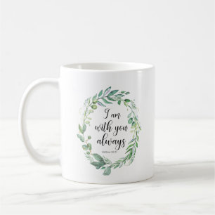 Mug Je suis avec toi toujours vers la Bible Matthew 28