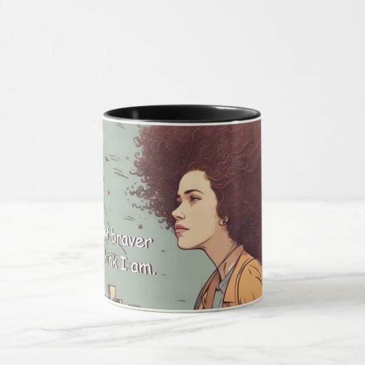 Mug "Je suis beaucoup plus courageux que je ne le pens (Centre)