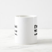 MUG JE SUIS CE DONT WILLIS PARLAIT (Centre)