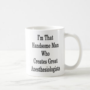 Mug Je suis cet homme bel qui crée grand Anesthesio