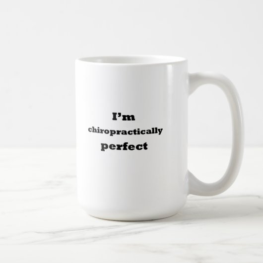 Mug Je suis chiropractically parfait (Droite)
