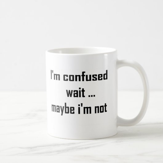 Mug Je suis confus (Droite)