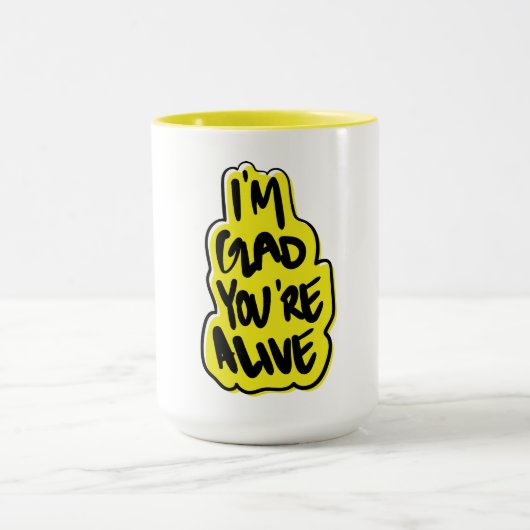 Mug Je suis content que tu sois vivant (Centre)