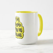 Mug Je suis content que tu sois vivant (Devant droit)