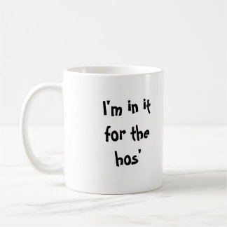 Mug Je suis dans lui pour les hos