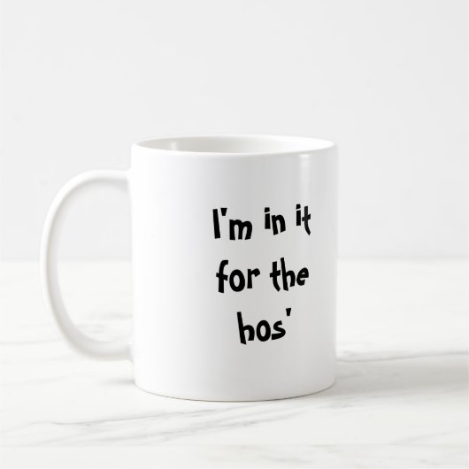 Mug Je suis dans lui pour les hos (Gauche)