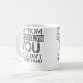 MUG JE SUIS DE BROOKLYN VOUS NE COMPRENDREZ PAS . (Devant gauche)