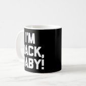 Mug Je Suis De Retour Bébé En Train De Dire Humour De  (Devant gauche)