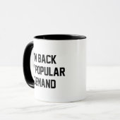 Mug Je suis de retour par la demande populaire (Devant gauche)