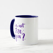 Mug Je suis dehors, tu es là ? (Devant gauche)