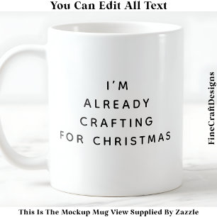 Mug Je suis déjà en train de créer pour Noël 044 Nouve
