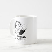 MUG JE SUIS DENTISTE. DITES AAH. (Devant gauche)