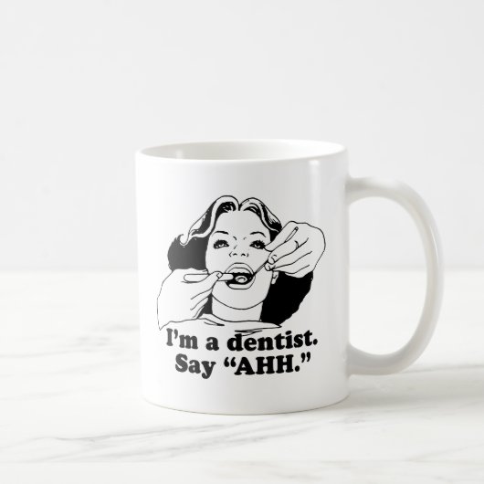 MUG JE SUIS DENTISTE. DITES AAH. (Droite)