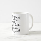 Mug Je suis dermatologue pour gagner du temps (Devant droit)