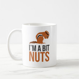 Mug Je suis des écrous d'un peu - écureuil, écureui