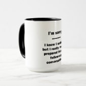 Mug Je suis désolé. (Devant gauche)